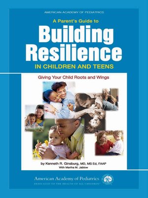 cover image of A Parent's Guide to Building Resilience in Children and Teens